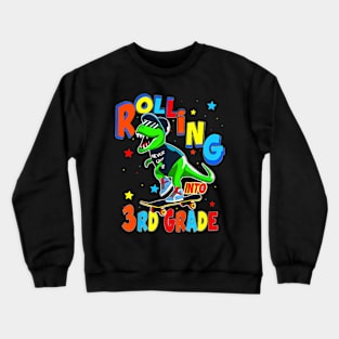 Kids Rolling Third Grade Dinosaur T Rex Back To School Crewneck Sweatshirt